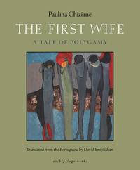 The First Wife : A Tale of Polygamy