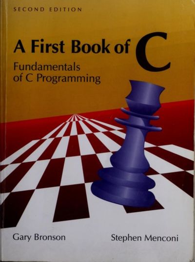 First Book of C: Fund of C Progr 2e