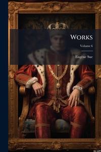 Works; Volume 6