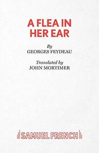 A Flea in Her Ear (French's Acting editions)