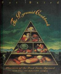 The Pyramid Cookbook Pleasures of the Food Guide Pyramid