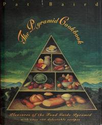 The Pyramid Cookbook: Pleasures of the Food Guide Pyramid [Nov 01, 1993] Bair..