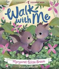 Walk with Me (Margaret Wise Brown Classics)