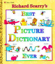 Richard Scarry&#039;s Best Picture Dictionary Ever by Scarry, Richard; Scarry, Richard [Illustrator] - 1998-06-28