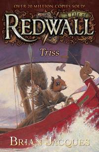 Triss: A Tale from Redwall by Jacques, Brian - 2004