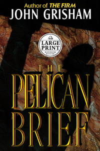 The Pelican Brief (Random House( LARGE PRINT) by John Grisham - 2004-05