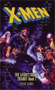 X-Men The Legacy Quest Trilogy Book 1