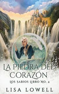 La Piedra Del Corazón (Los Sabios) (Spanish Edition)