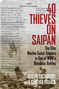 40 Thieves on Saipan: The Elite Marine Scout-Snipers in One of WWII's Bloodiest Battles by Joseph Tachovsky - from Paper Tiger Books (SKU: 51WO0C0019JO_ns)