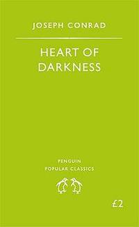 Heart of Darkness (Penguin Popular Classics) by Conrad, Joseph