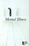 Mental Illness: Opposing Viewpoints