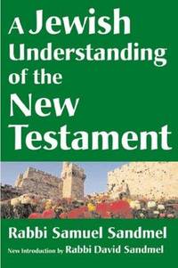 Jewish Understanding Of the New Testament