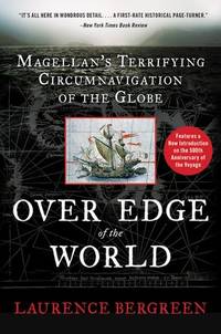 image of Over the Edge of the World: Magellan's Terrifying Circumnavigation of the Globe
