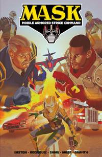 M.A.S.K.: Mobile Armored Strike Kommand, Vol. 2: Rise of V.E.N.O.M. by Easton, Brandon; Rodriguez, David A - 2018-01-09