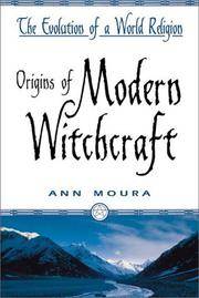 ORIGINS OF MODERN WITCHCRAFT: The Evolution of a World Religion