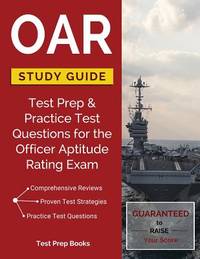 OAR Study Guide: Test Prep & Practice Test Questions for the Officer Aptitude Rating Exam