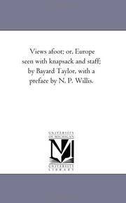 image of Views A-Foot; or, Europe Seen With Knapsack and Staff; by Bayard Taylor, With A Preface by N. P. Willis.