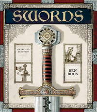 Swords: An Artist&#039;s Devotion by Ben Boos - September 2008