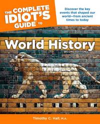 The Complete Idiot's Guide to World History, 2nd Edition