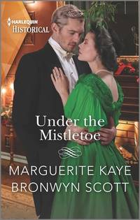 Under the Mistletoe: A Christmas Historical Romance Novel (Harlequin Historical)