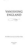 VANISHING ENGLAND by Ditchfield Fred, P.H. and Roe - 1993