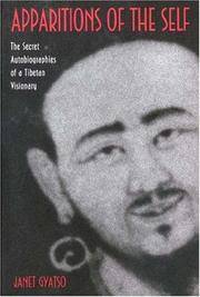 image of Apparitions of the Self: The Secret Autobiographies of a Tibetan Visionary- A Translation and Study of Jigme Lingpa's Dancing Moon in the Water and Dakki's Grand Secret Talk