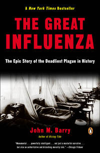 cover of The Great Influenza: The Epic Story of the Deadliest Plague in History