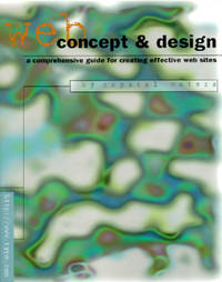 Web Concept & Design: A Comprehensive Guide for Creating Effective Web Sites (WEB CONCEPT AND DESIGN)
