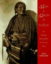 Women and Warriors of the Plains: The Pioneer Photography of Julia E. Tuell