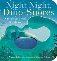 Night Night, Dino-Snores by Nicola Edwards - March 2018