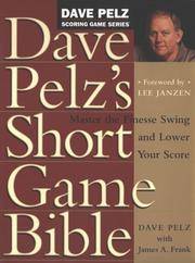 image of Dave Pelz's Short Game Bible (Master the Finesse Swing and Lower Your Score)