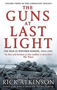 image of The Guns at Last Light: The War in Western Europe, 1944-1945 (Liberation Trilogy)
