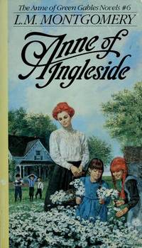 Anne of Ingleside (Anne of Green Gables #6) by L.M. Montgomery - May 1984