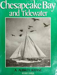 Chesapeake Bay and Tidewater [Revised Edition] by Bodine, A. Aubrey - 1980