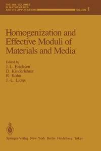 Homogenization and Effective Moduli of Materials and Media (The IMA Volumes in Mathematics and...