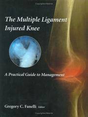 THE MULTIPLE LIGAMENT INJURED KNEE: A PRACTICAL GUIDE TO MANAGEMENT (**)