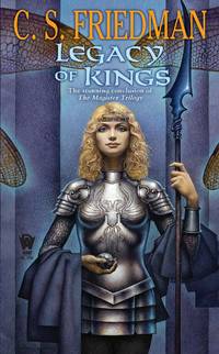 Legacy of Kings by Friedman, C. S