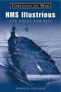 HMS Illustrious: The Fight For Life (Fortunes Of War)