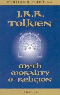 J.R.R. Tolkien: Myth, Morality, and Religion
