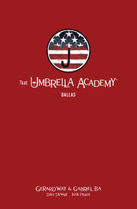 The Umbrella Academy Library Edition Volume 2: Dallas (The Umbrella Academy: Dallas) by Gerard Way - November 2019