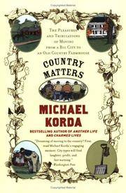 cover of Country Matters: The Pleasures and Tribulations of Moving from a Big City to an Old Country Farmhouse