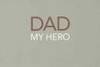 Dad: My Hero