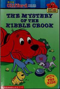 The Mystery of the Kibble Crook (Clifford the Big Red Dog) (Big Red Reader Series)