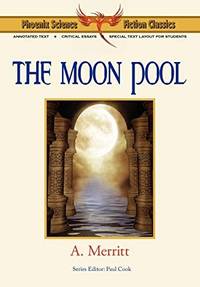 cover of The Moon Pool - Phoenix Science Fiction Classics (with Notes and Critical Essays)