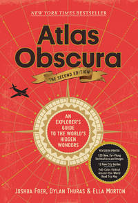 Atlas Obscura, 2nd Edition: An Explorer's Guide to the World's Hidden Wonders by Dylan Thuras - from Better World Books (SKU: 19088737-6)