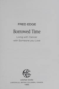 Borrowed Time : Living with Cancer with Someone You Love