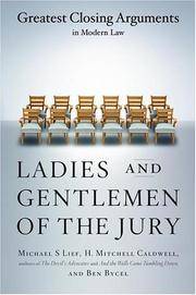 Ladies And Gentlemen Of The Jury: Greatest Closing Arguments In Modern Law