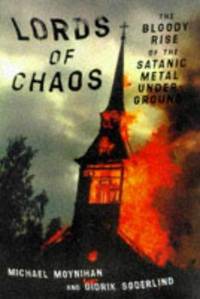 image of Lords of Chaos: Bloody Rise of the Satanic Metal Underground