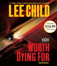 Worth Dying For: A Jack Reacher Novel by Child, Lee - 2012