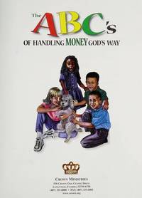 The ABC&#039;s of Handling Money God&#039;s Way by Crown Ministries [Editor]